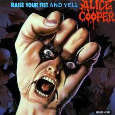 Alice Cooper : Raise Your Fist and Yell